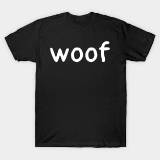 woof T-Shirt